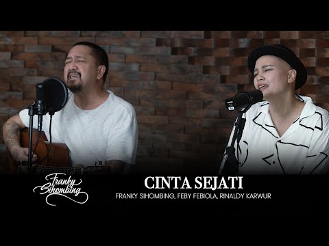 CINTA SEJATI - FRANKY SIHOMBING, FEBY FEBIOLA,RINALDY KARWUR