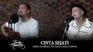 Download lagu CINTA SEJATI - FRANKY SIHOMBING, FEBY FEBIOLA,RINALDY KARWUR mp3