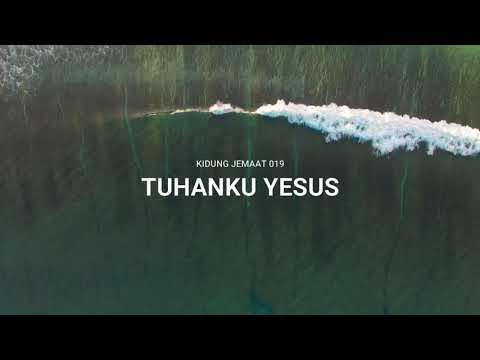 KJ 19 Tuhanku Yesus