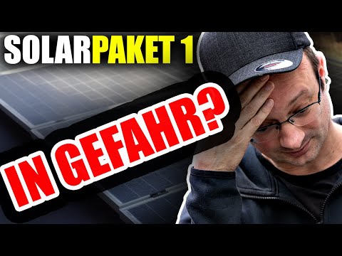 Solarpaket 1 - Neue Infos & jetzt große Sorgen, dass es morgen scheitert!