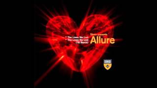 Tiësto presents Allure - The Loves We Lost (Original Mix)