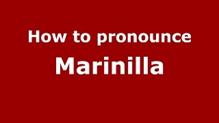 How to pronounce Marinilla