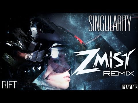 Singularity -- Rift Feat. Jenn Lucas (Zmist Remix)