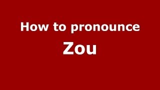 How to pronounce Zōu