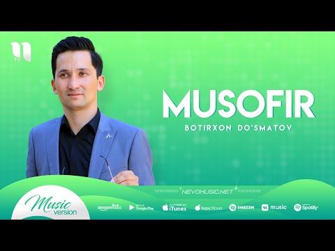 Botirxon Do'smatov - Musofir (audio 2022)