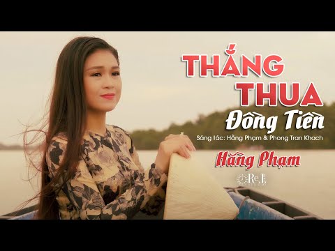 Thắng thua đồng tiền - Hằng Phạm