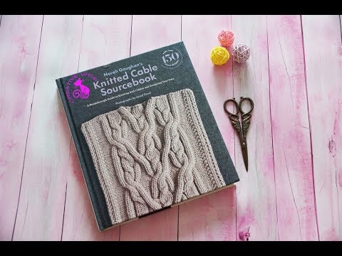 Knitted Cable Sourcebook. Norah Gaughan's.