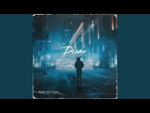 Setba 30 " Drame " (feat. Toba)