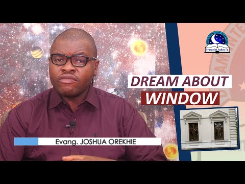 DREAMING OF WINDOWS - Biblical And Spiritual Meaning Of Window