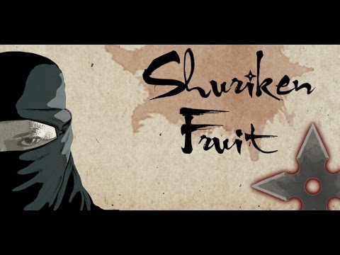 Shuriken Fruit Video