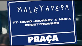Praça – ft Nicko Journey , Huo & Prettynewrod (Video oficial)