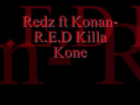Redz ft Konan - R E D Killa Kone