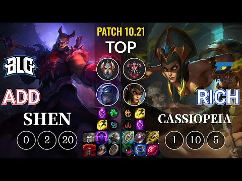 BLG ADD Shen vs DYN Rich Cassiopeia Top - KR Patch 10.21