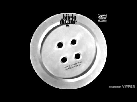 Tako ti je mala moja kad ljubi Bosanac - Bijelo dugme