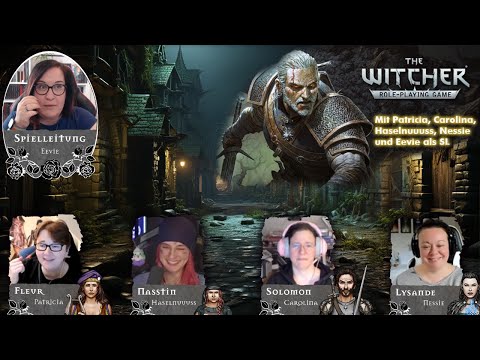 The Witcher Pen and Paper mit SL Eevie und @Haselnuuuss, Nessie, Patricia und Carolina