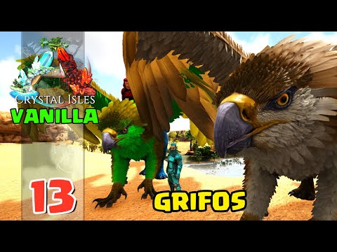 A SAGA PARA DOMAR GRIFOS! - ARK CRYSTAL ISLES VANILLA #13