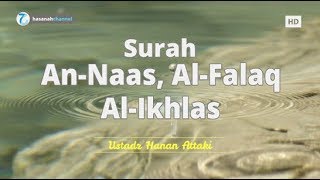 Download lagu Surah An-Nas, Al-Falaq & Al-Ikhlash - Ustadz Hanan Attaki | Murottal Al Qur'an Merdu ᴴᴰ mp3