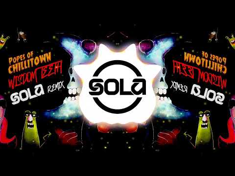 Popes Of Chillitown - Wisdom Teeth (Sola Remix)