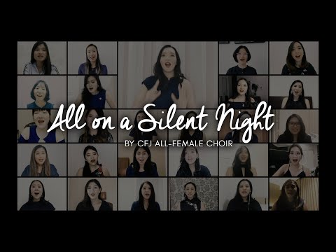 CFJ Choir - All on a Silent Night