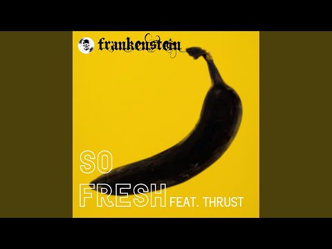 So Fresh (feat. Thrust OG)