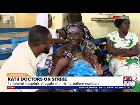KATH Doctors on Strike: Peripheral hospitals struggle with rising patient numbers