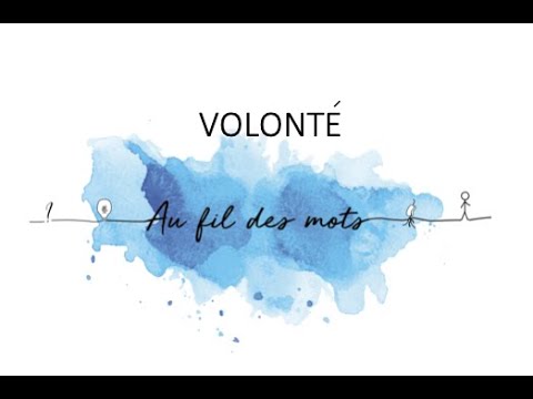 Au fil des mots - La volonté