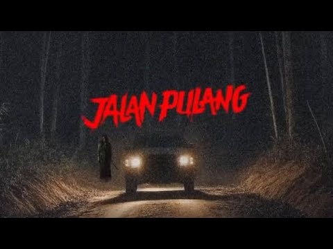 JALAN PULANG FULL MOVIE