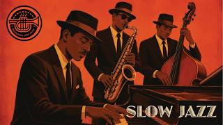 Slow Jazz  - Smooth Piano & Sax for Deep Relaxation