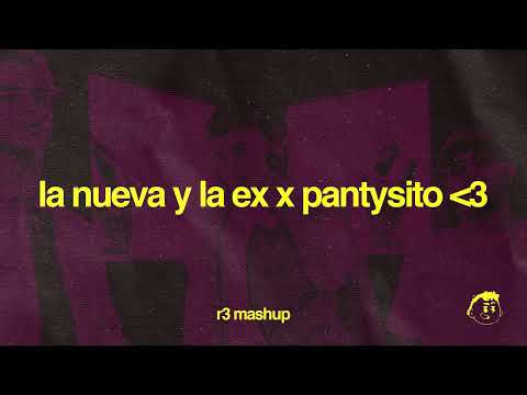 PANTYSITO x LA NUEVA Y LA EX - Feid, Alejo & Robi vs Daddy Yankee (R3 Mashup)