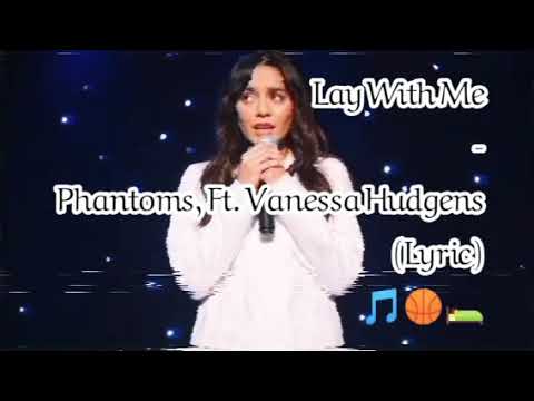 Lay With Me - Phantoms, Ft. Vanessa Hudgens (Lyric)