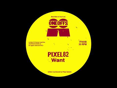 Pixel82 - Want (12'' - 1F003, Side B1) 2013