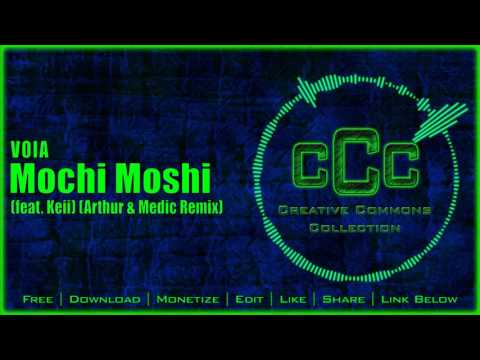 Free Music | VOIA - Mochi Moshi (feat.Keii) (Arthur & Medic Mremix)