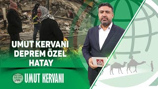Umut Kervanı Deprem Özel Hatay @UmutKervanVakf