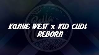 Kanye West &amp; Kid Cudi - Reborn (Lyrics) ᴴᴰ🎵