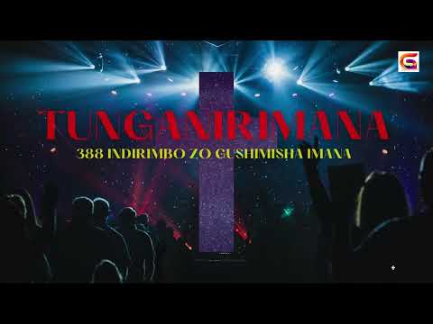 Tunganira Imana gushimisha 388