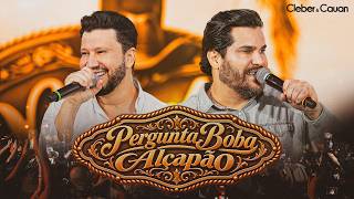 Pergunta Boba / Alçapão | Cleber & Cauan [ Resenha na Fazenda ]