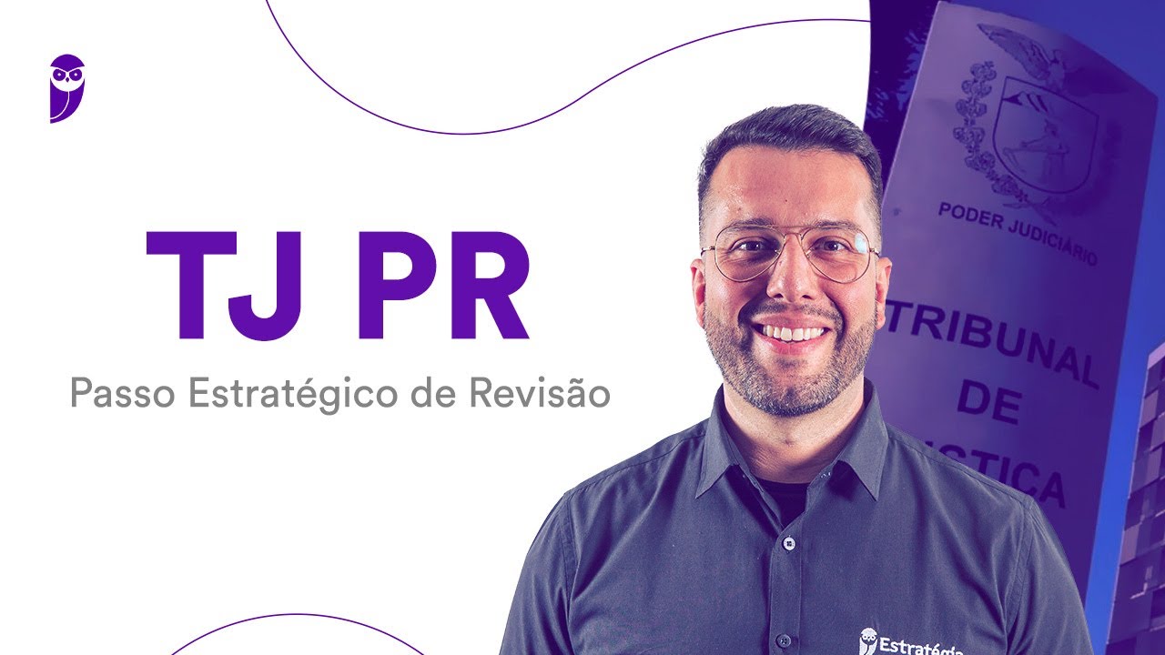 Concurso TJ PR: Passo Estratégico de Revisão