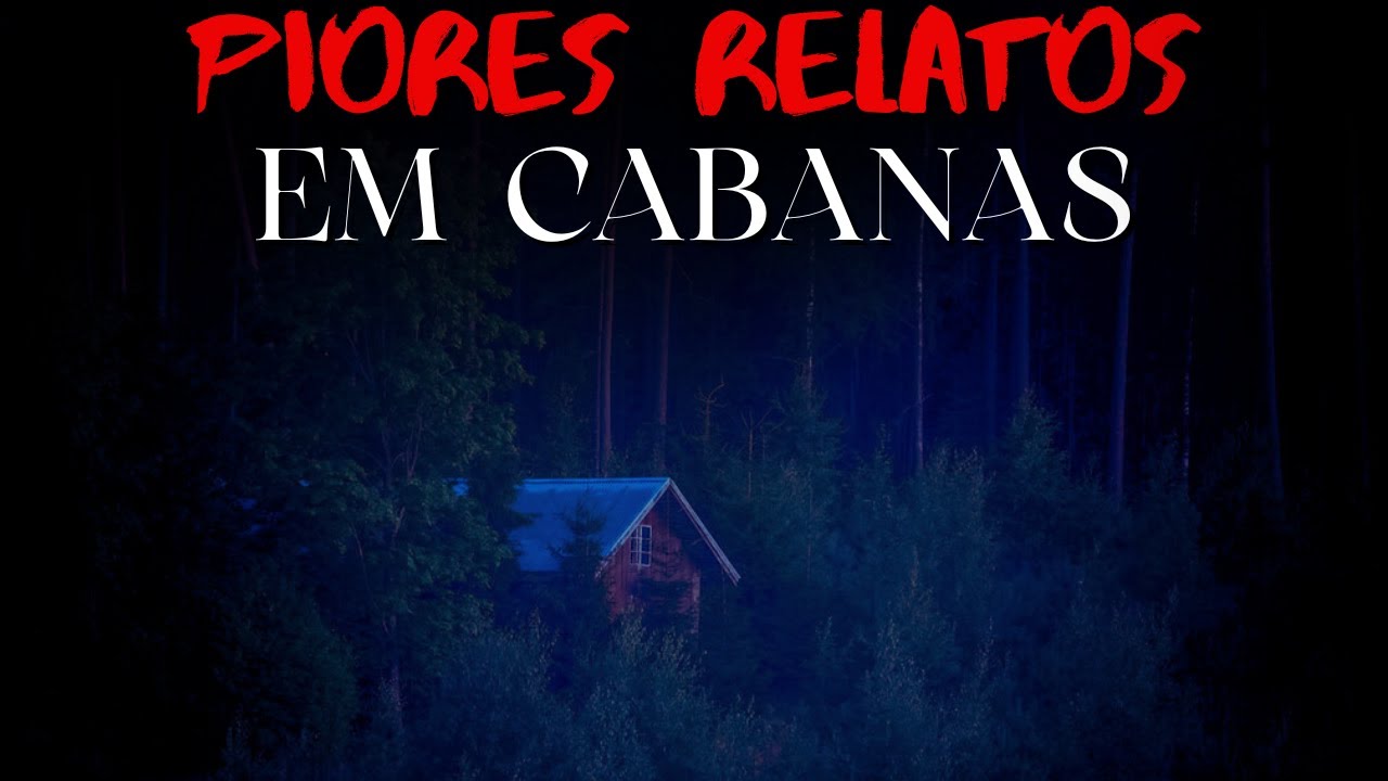 5 Relatos EM CABANAS Assustadores | Histórias de Terror Ep. 81