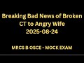 Breaking Bad News Of Broken CT To Angry Wife