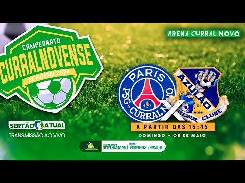 Campeonato Curralnovense 2024 - PSG vs Azulao FC