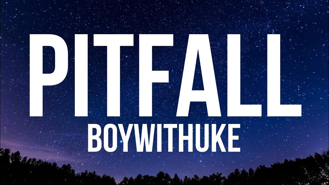 BoyWithUke - Pitfall (Clean Lyrics)