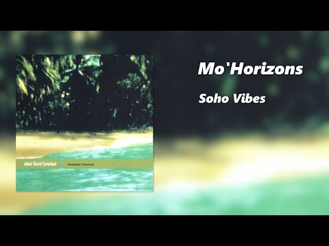 Mo'Horizons - Soho Vibes