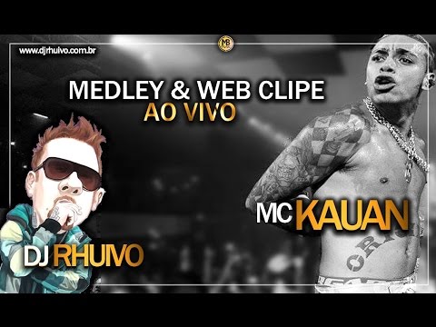 MC KAUAN - MEDLEY -NEUROTICO -2015 oficial prod DJ Rhuivo