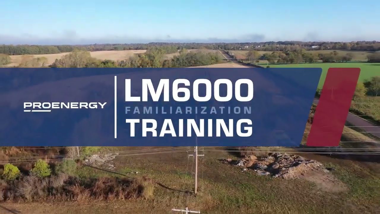 LM6000 FAMILIARIZATION Episode 01 - Introduction
