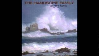The Handsome Family - If The World Should End In Fire