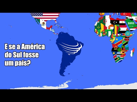 E se a América do Sul se Unisse e Formasse um País