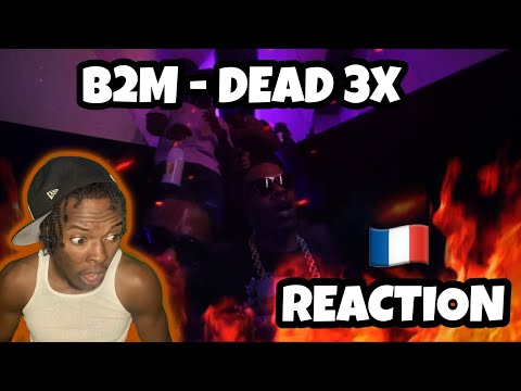 AMERICAN REACTS TO FRENCH DRILL RAP! B2M - Dead 3x REACTION