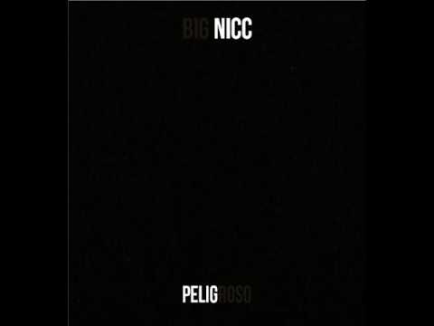 Big Nicc - Peligroso