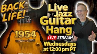 Gibson ES-175 Vintage Rebuilt 1954 & MORE: Jazz Guitar Hang Livestream