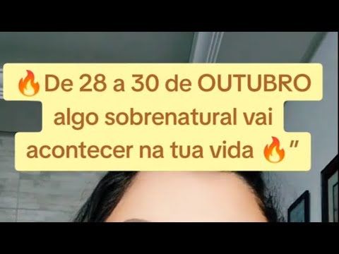 “From OCTOBER 28th to 30th something supernatural will happen in your life 🔥”
